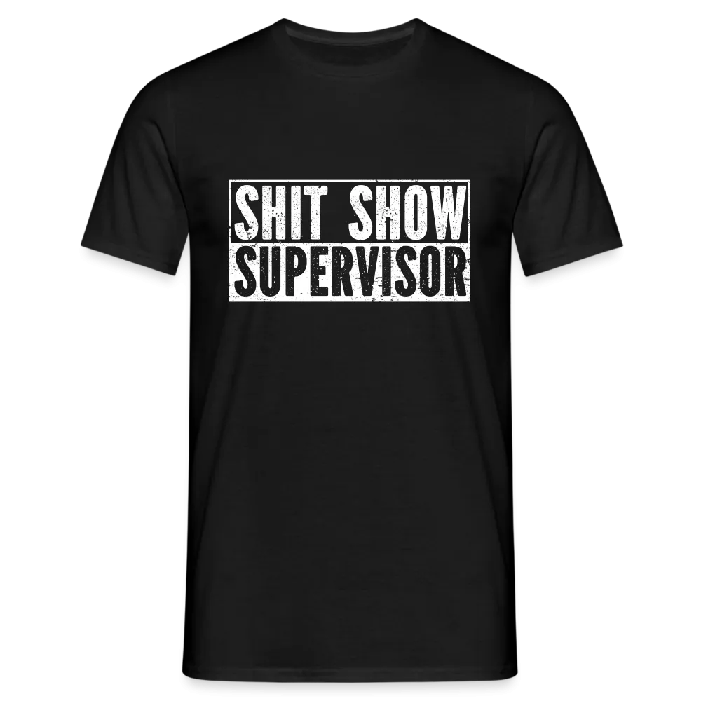 Lustiges Arbeitsshirt - Shit Show Supervisor T-Shirt